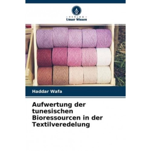 Aufwertung der tunesischen Bioressourcen in der Textilveredelung
