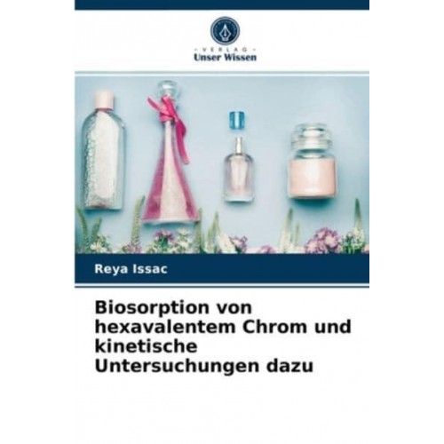 Biosorption von hexavalentem Chrom und kinetische Untersuchungen dazu