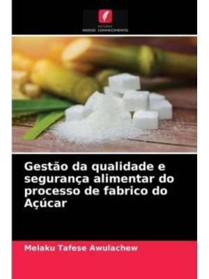 Gestão da qualidade e segurança alimentar do processo de fabrico do Açúcar