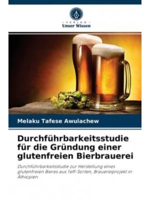 Durchführbarkeitsstudie für die Gründung einer glutenfreien Bierbrauerei