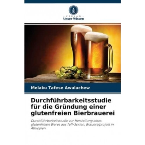 Durchführbarkeitsstudie für die Gründung einer glutenfreien Bierbrauerei