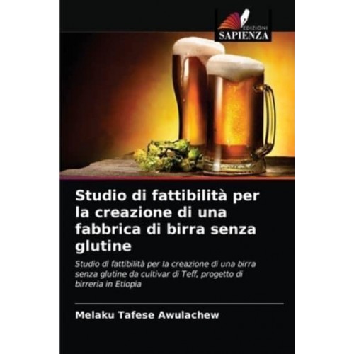 Studio di fattibilità per la creazione di una fabbrica di birra senza glutine