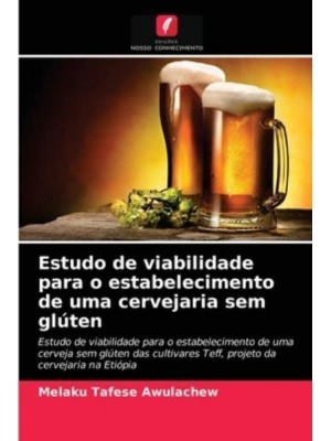 Estudo de viabilidade para o estabelecimento de uma cervejaria sem glúten