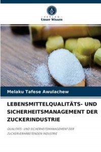 LEBENSMITTELQUALITÄTS- UND SICHERHEITSMANAGEMENT DER ZUCKERINDUSTRIE