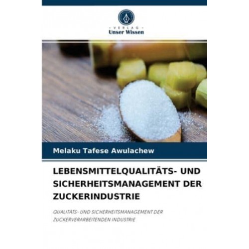 LEBENSMITTELQUALITÄTS- UND SICHERHEITSMANAGEMENT DER ZUCKERINDUSTRIE