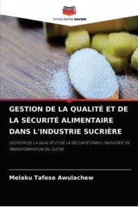 GESTION DE LA QUALITÉ ET DE LA SÉCURITÉ ALIMENTAIRE DANS L'INDUSTRIE SUCRIÈRE