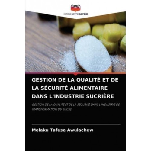 GESTION DE LA QUALITÉ ET DE LA SÉCURITÉ ALIMENTAIRE DANS L'INDUSTRIE SUCRIÈRE