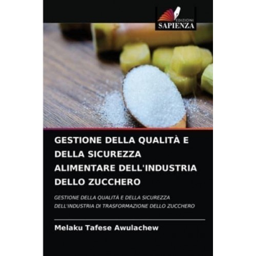 GESTIONE DELLA QUALITÀ E DELLA SICUREZZA ALIMENTARE DELL'INDUSTRIA DELLO ZUCCHERO