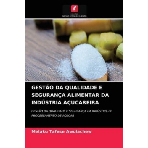 GESTÃO DA QUALIDADE E SEGURANÇA ALIMENTAR DA INDÚSTRIA AÇUCAREIRA