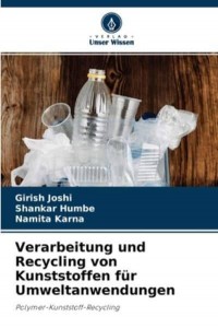 Verarbeitung und Recycling von Kunststoffen für Umweltanwendungen