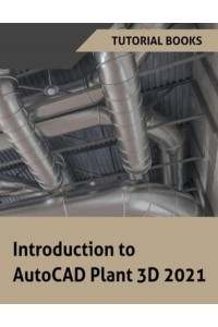 Introduction to AutoCAD Plant 3D 2021