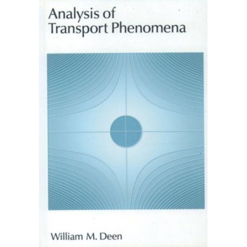Analysis of Transport Phenomena - Topics in Chemical Engineering
