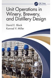 Unit Operations in Winery, Brewery, and Distillery Design