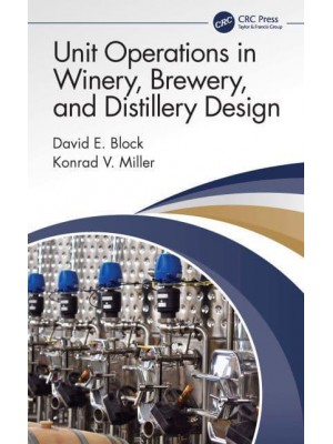 Unit Operations in Winery, Brewery, and Distillery Design