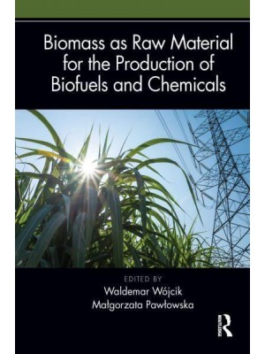 Biomass as Raw Material for the Production of Biofuels and Chemicals