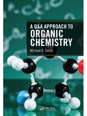 A Q&A Approach to Organic Chemistry