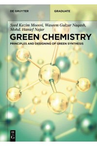 Green Chemistry Principles and Designing of Green Synthesis - De Gruyter Textbook