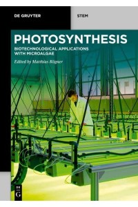 Photosynthesis Biotechnological Applications With Microalgae - De Gruyter STEM