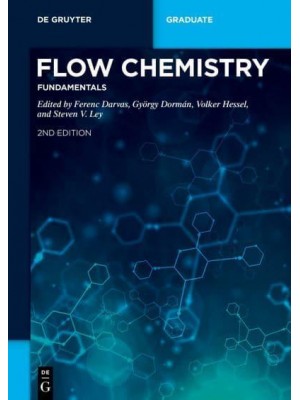 Flow Chemistry - Fundamentals - De Gruyter Textbook