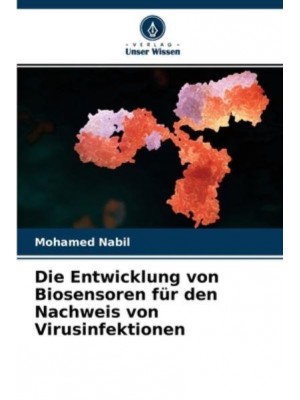 Die Entwicklung von Biosensoren für den Nachweis von Virusinfektionen