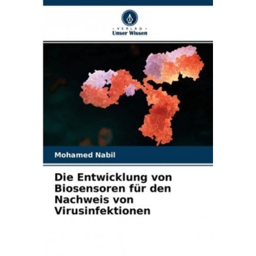 Die Entwicklung von Biosensoren für den Nachweis von Virusinfektionen