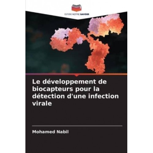 Le développement de biocapteurs pour la détection d'une infection virale