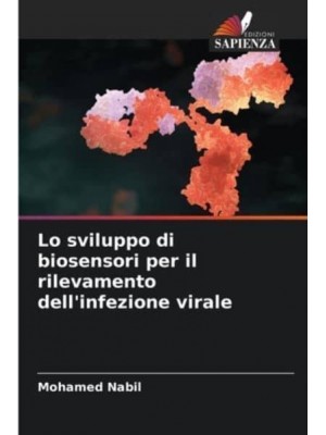 Lo sviluppo di biosensori per il rilevamento dell'infezione virale
