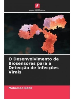O Desenvolvimento de Biosensores para a Detecção de Infecções Virais