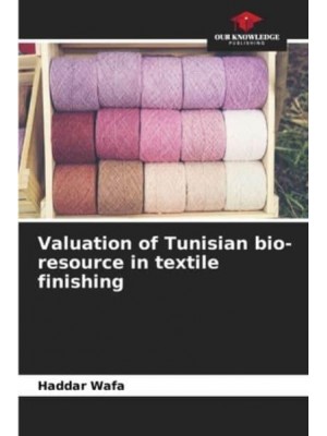 Valuation of Tunisian bio-resource in textile finishing
