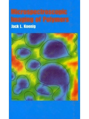 Microspectroscopic Imaging of Polymers - ACS Professional Reference Book