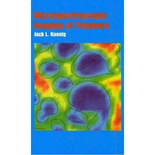 Microspectroscopic Imaging of Polymers - ACS Professional Reference Book