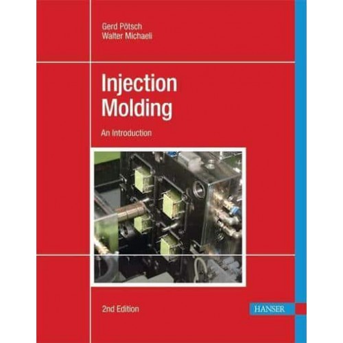 Injection Molding 2E An Introduction