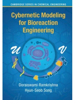 Cybernetic Modeling for Bioreaction Engineering - Cambridge Series in Chemical Engineering