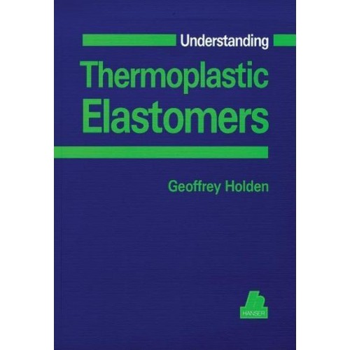 Understanding Thermoplastic Elastomers - Hanser Understanding Books
