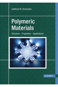 Polymeric Materials Structure, Properties, Applications