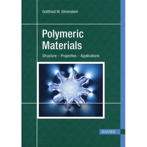Polymeric Materials Structure, Properties, Applications