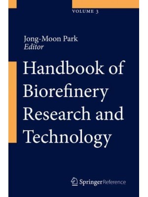 Handbook of Biorefinery Research and Technology