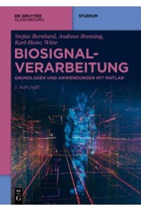 Biosignalverarbeitung Grundlagen Und Anwendungen Mit MATLAB¬ - De Gruyter Studium