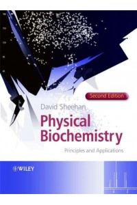 Physical Biochemistry Principles and Applications