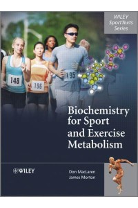 Biochemistry for Sport and Exercise Metabolism - Wiley Sporttexts Series