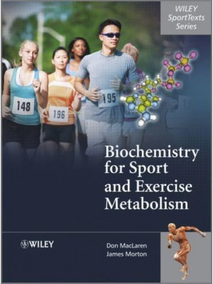 Biochemistry for Sport and Exercise Metabolism - Wiley Sporttexts Series
