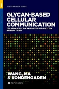 Glycan-Based Cellular Communication Techniques for Carbohydrate-Protein Interactions - ACS Symposium Series