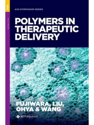 Polymers in Therapeutic Delivery - ACS Symposium Series