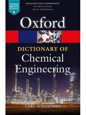 A Dictionary of Chemical Engineering - Oxford Paperback Reference