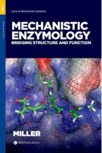 Mechanistic Enzymology Bridging Structure and Function - ACS Symposium Series