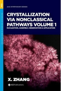 Crystallization Via Nonclassical Pathways - ACS Symposium Series
