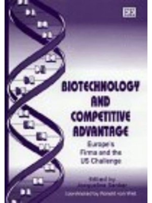 Biotechnology and Competitive Advantage Europe's Firms and the US Challenge