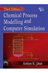 Chemical Process Modelling and Computer Simulation