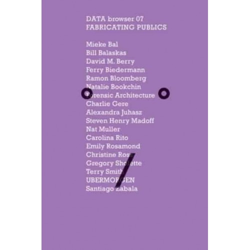 Fabricating Publics 2021 The Dissemination of Culture in the Post-Truth Era