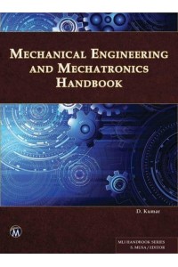 Mechanical Engineering and Mechatronics Handbook